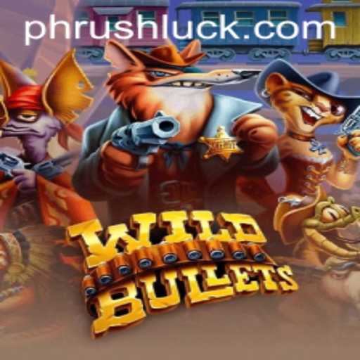 WildBullets: Dive Into the Exciting PH RUSH Adventure